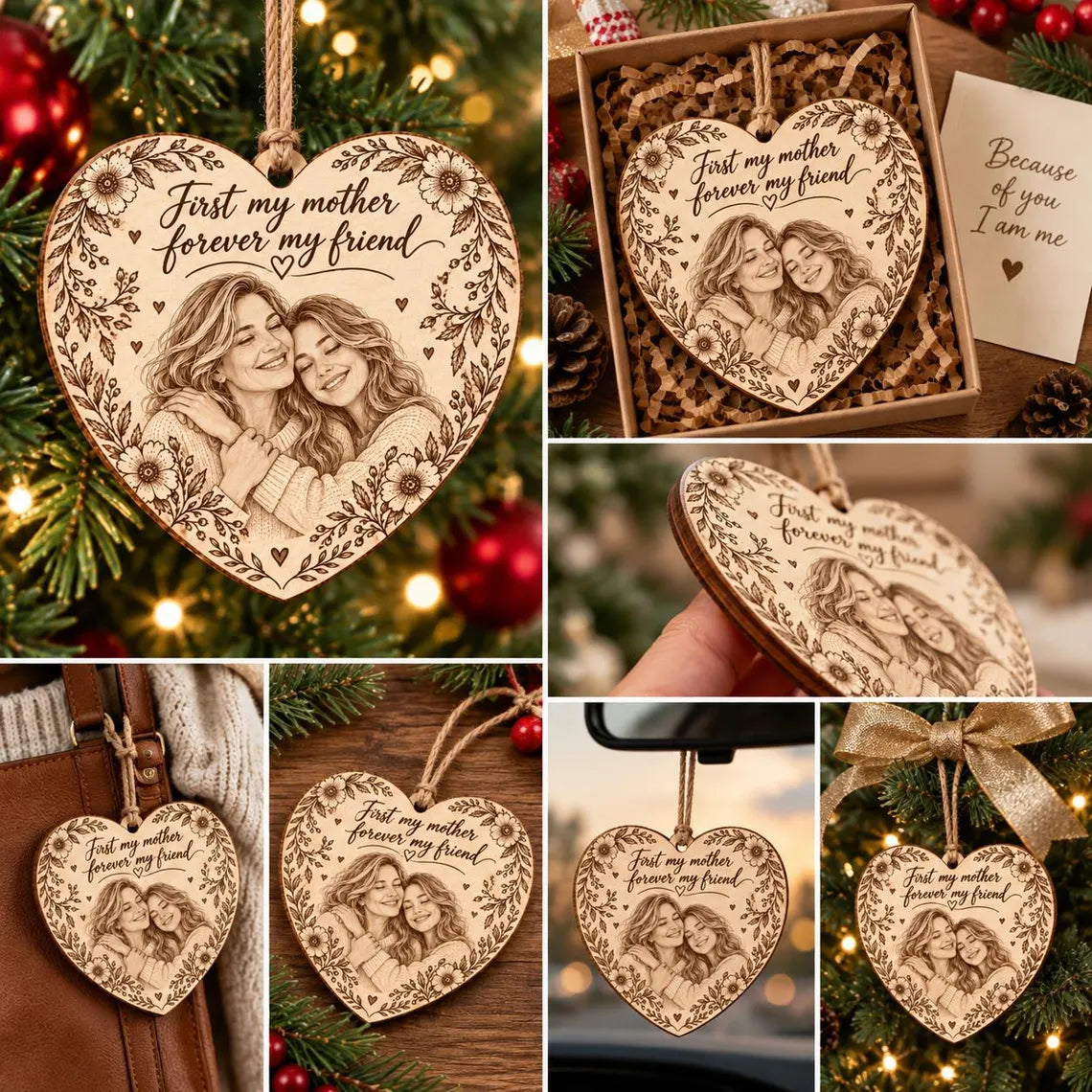 First My Mother Forever My Friend Custom Photo Family Wooden Ornament Mother Daughter Keepsake Gift