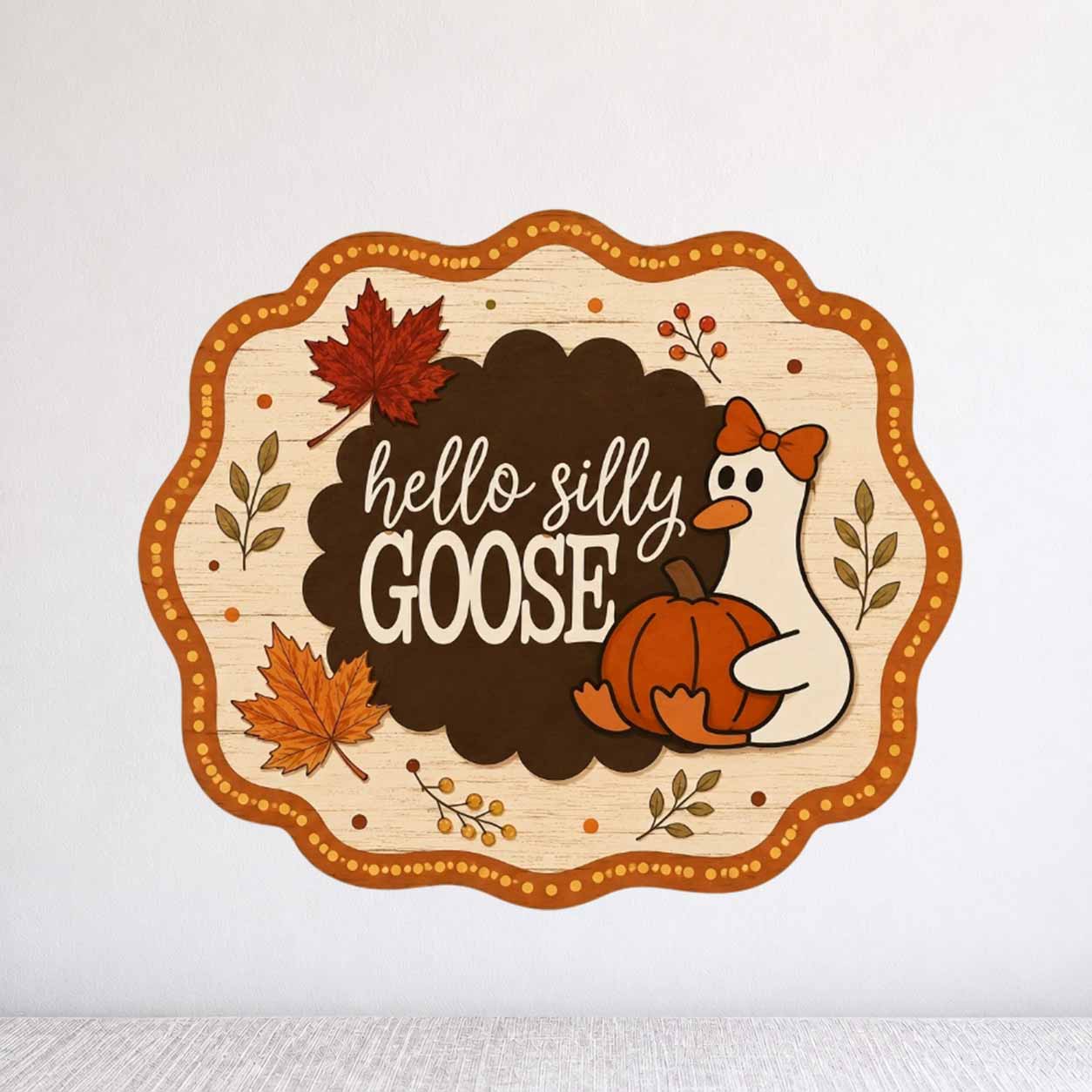 Fall Porch Decor, Hello Silly Goose  Wooden Fall Door Hanger,  Front Door Sign, Farmhouse Fall Decor